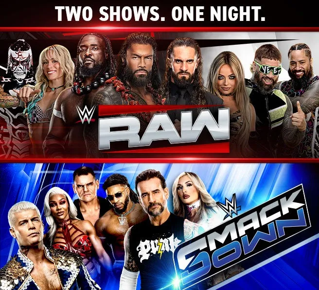 Two Shows. One Night. WWE: WWE RAW & SmackDown