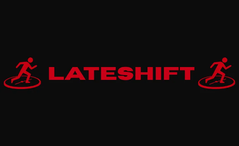 LATESHIFT