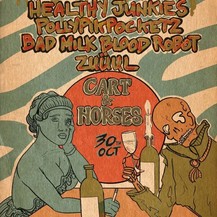HEALTHY JUNKIES + POLLYPIKPOCKETZ + BAD MILK BLOOD ROBOT + ZUÜUL