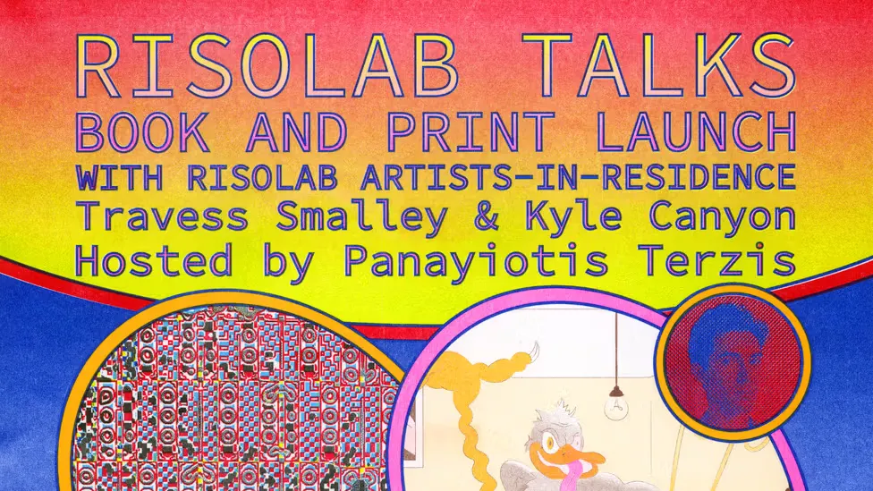 RisoLAB Talks: Travess Smalley and Kyle Canyon