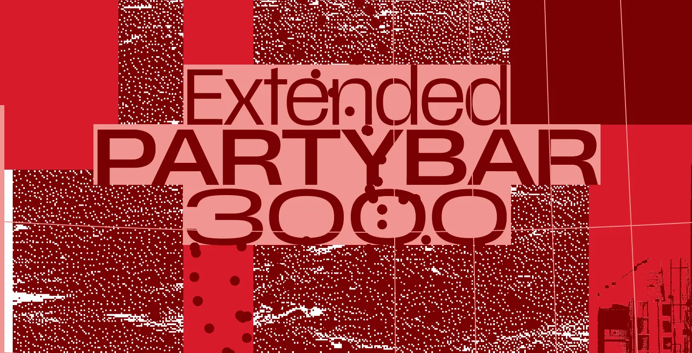 Extended PARTYBAR 3000 ∞ LETZTE WIESE