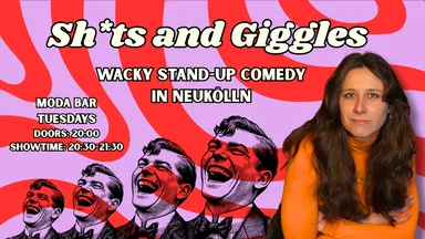 Sh*ts and Giggles - English Stand-up Comedy in Neukölln
