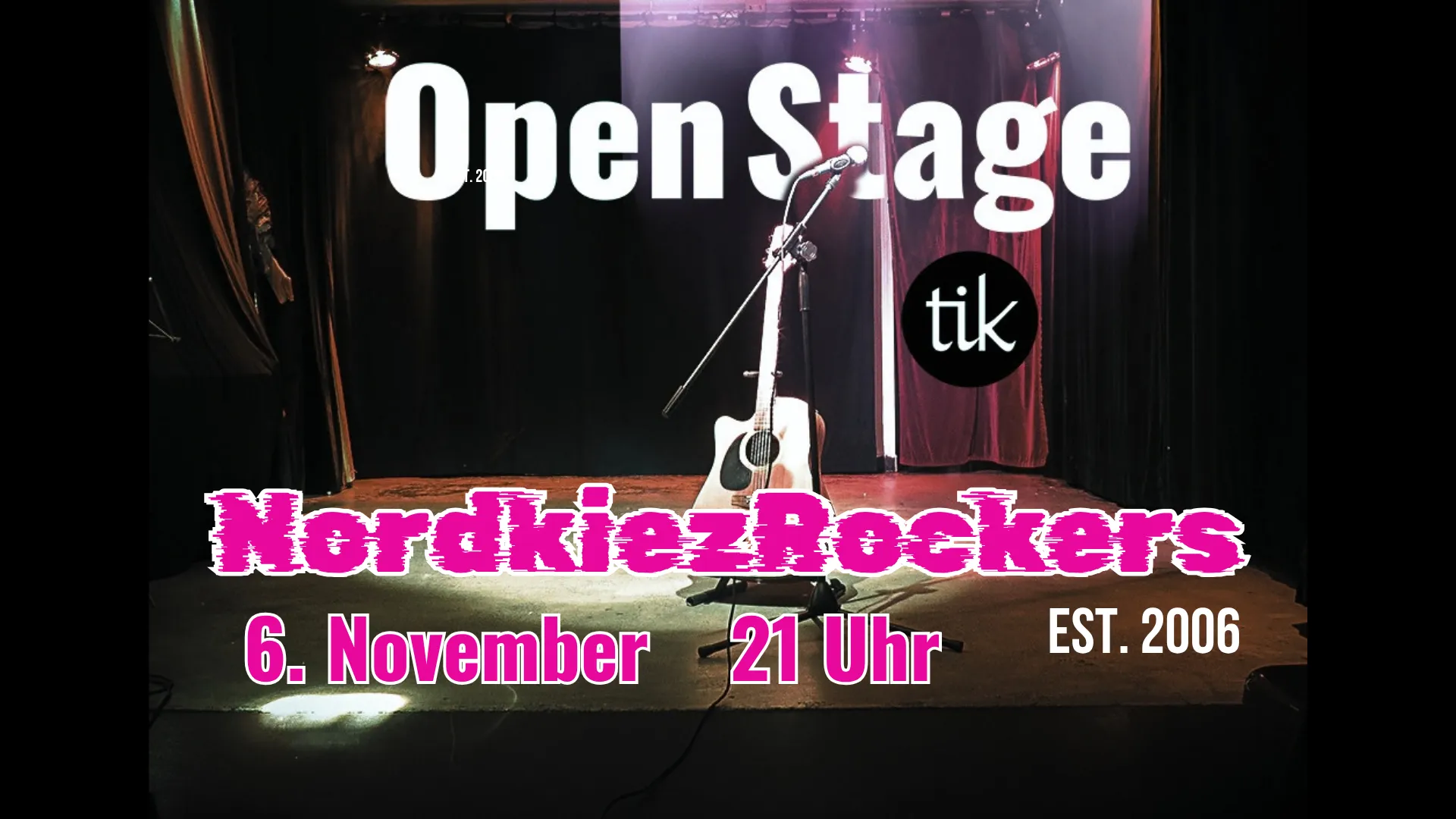 Open Stage at tik NORDKIEZROCKERS est. 2006