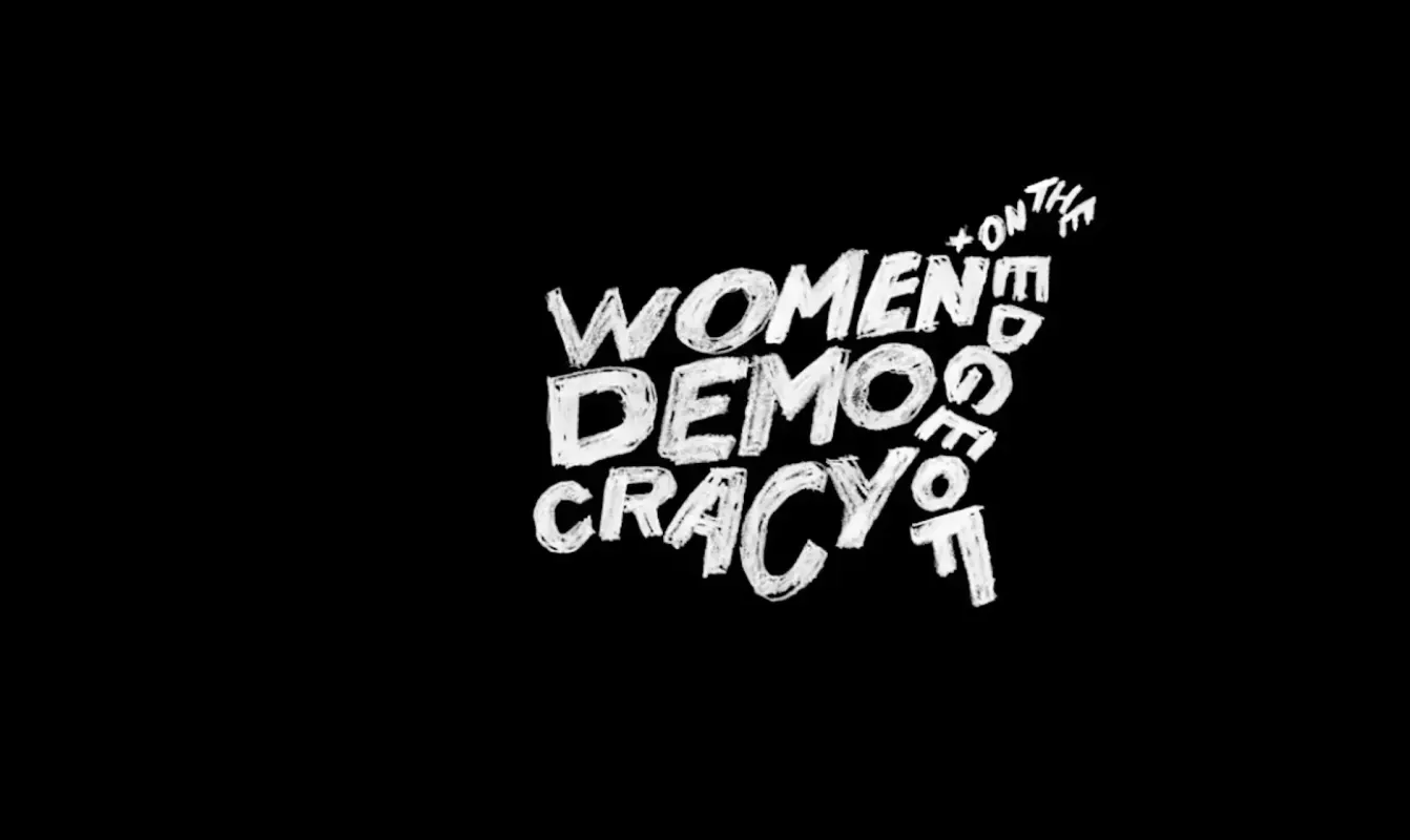 Women+ on the Edge of Democracy