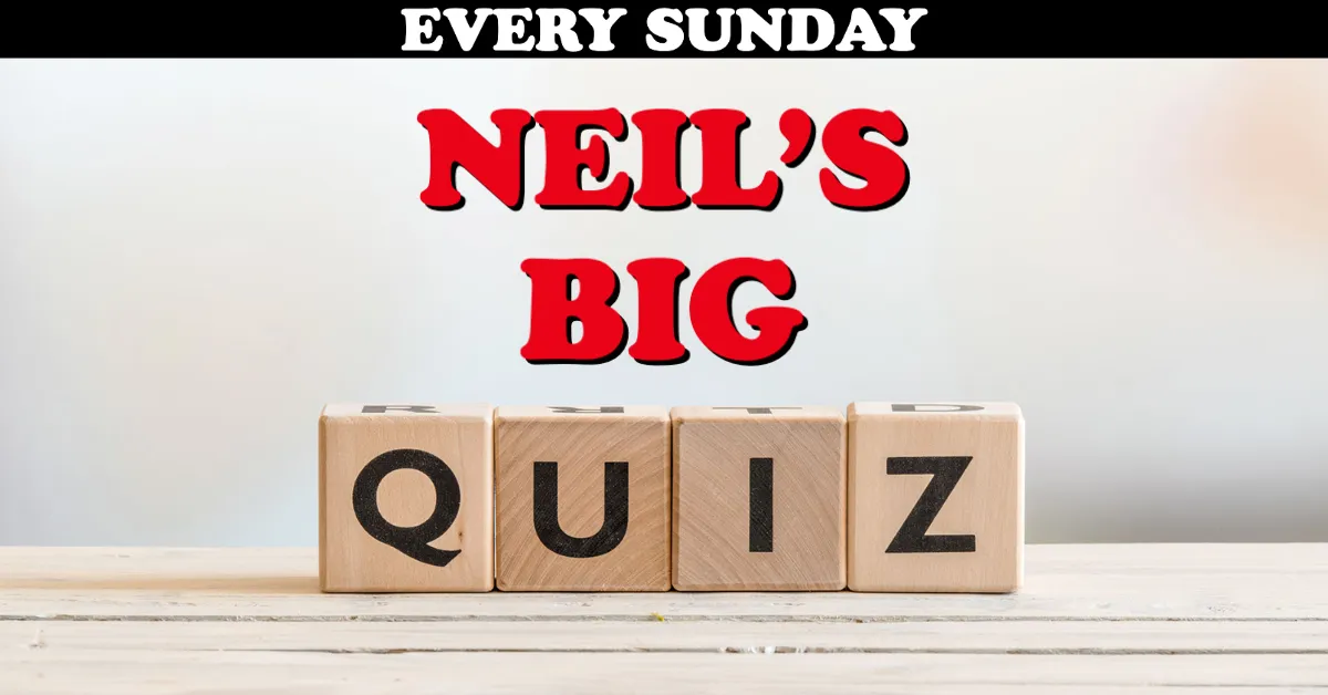 Neil's Big Quiz