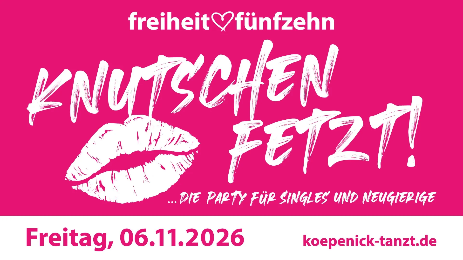 Knutschen fetzt - die Singleparty