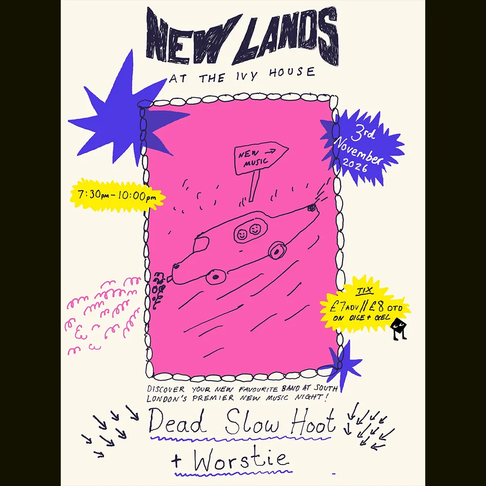 New Lands: Dead Slow Hoot + worstie