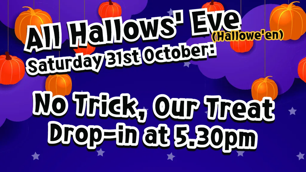 No Trick, Our Treat - Halloween Drop-in