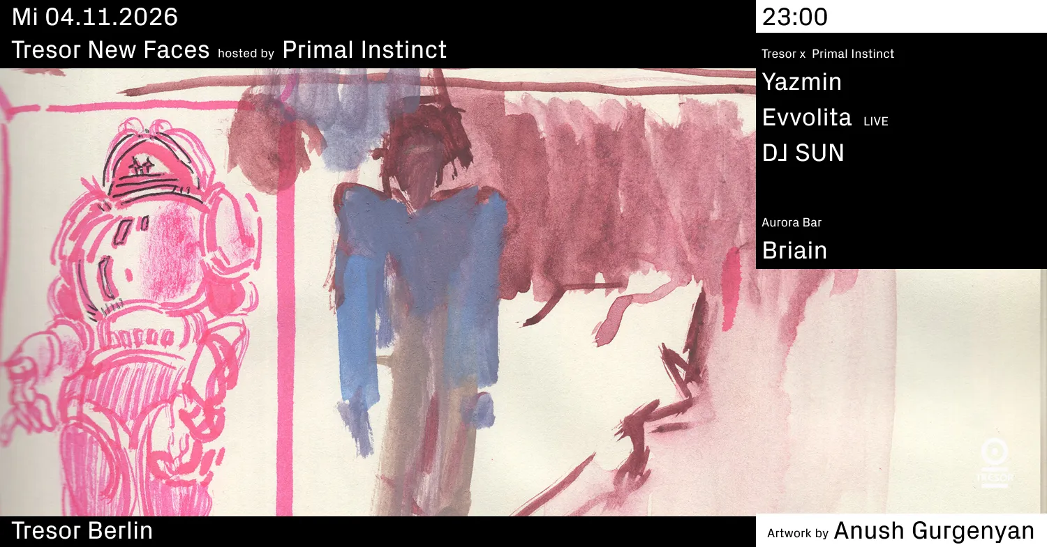 Tresor New Faces hosted by Primal Instinct