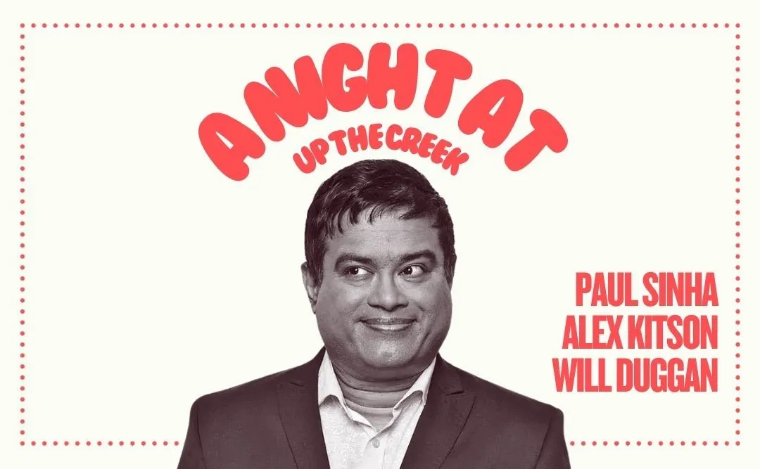 A Night At Up The Creek with Paul Sinha