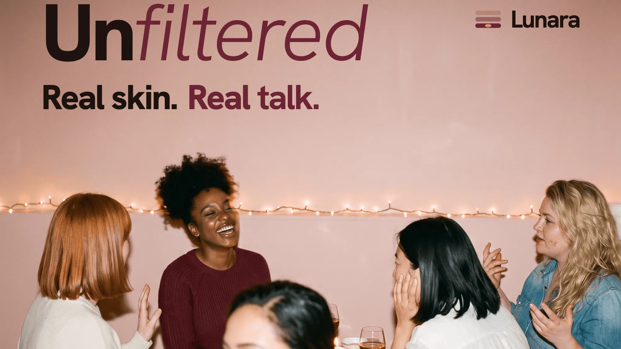 Unfiltered: Real Talk About Skin