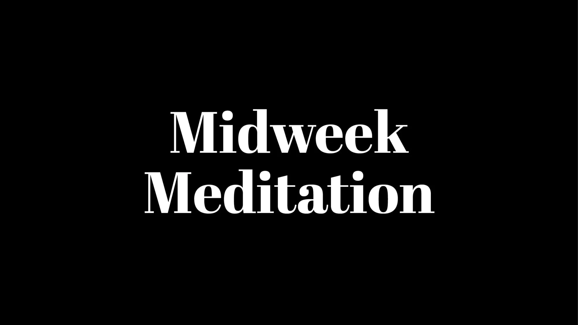Midweek Meditation (Online)