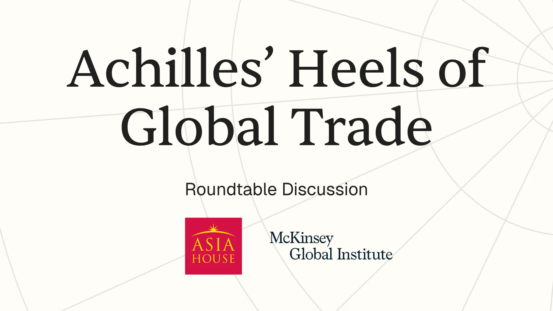 Asia House and McKinsey Global Institute to Host Roundtable on Structural Vulnerabilities of Global Trade
