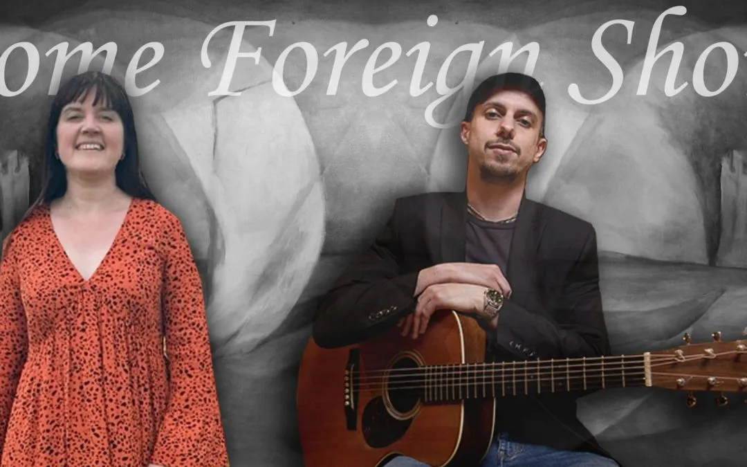 Folk and Roots Presents: Some Foreign Shore (Matinée Show)