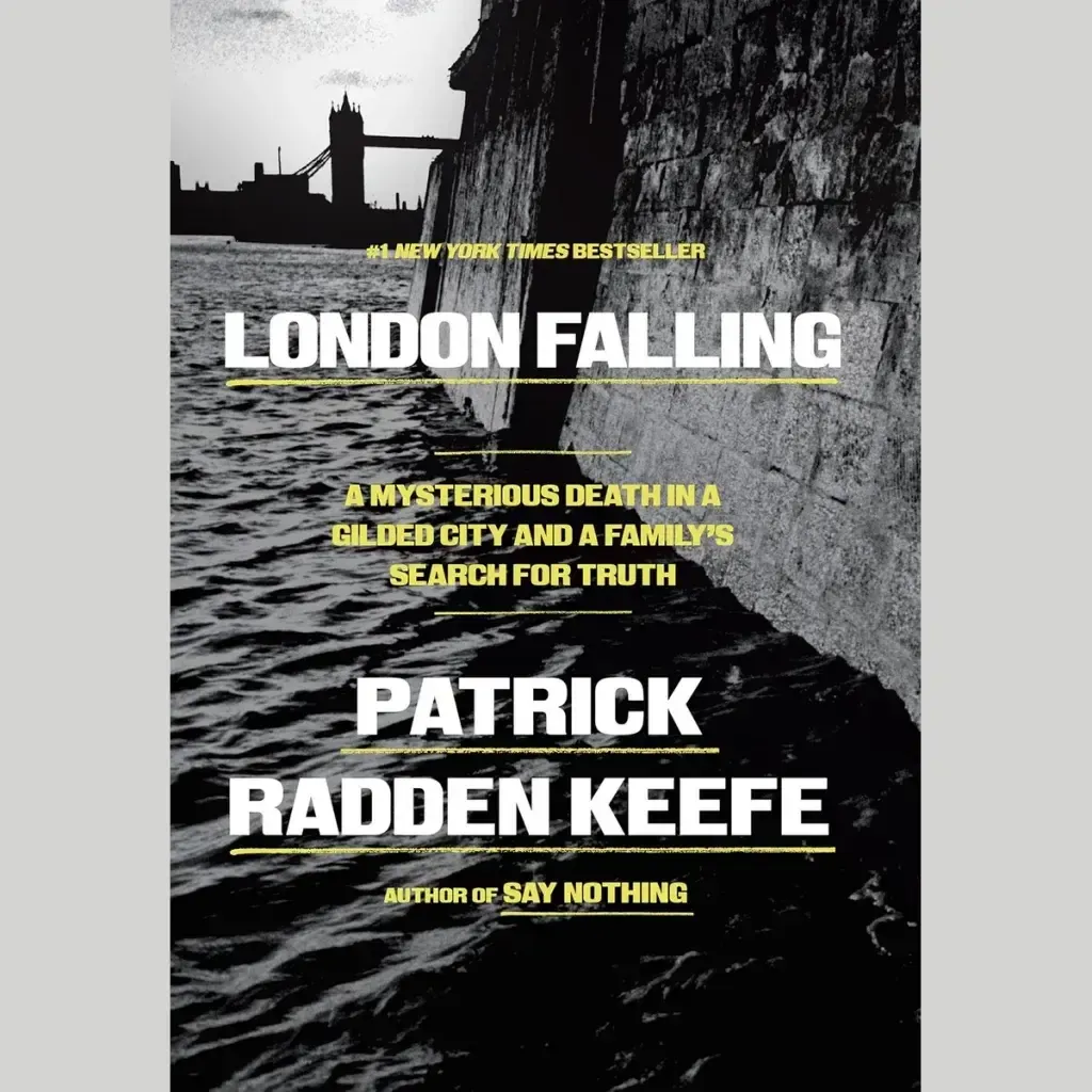 In-Person Fully Registered: Patrick Radden Keefe, London Falling: A Mysterious Death in a Gilded City and a Family's Search for Truth, with Bianca Bosker