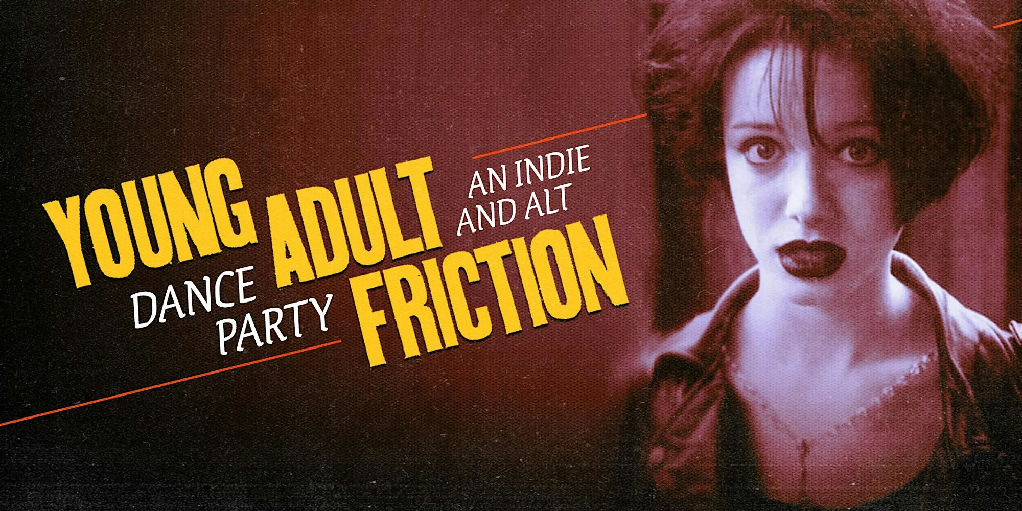 Young Adult Friction: an indie + alt dance party