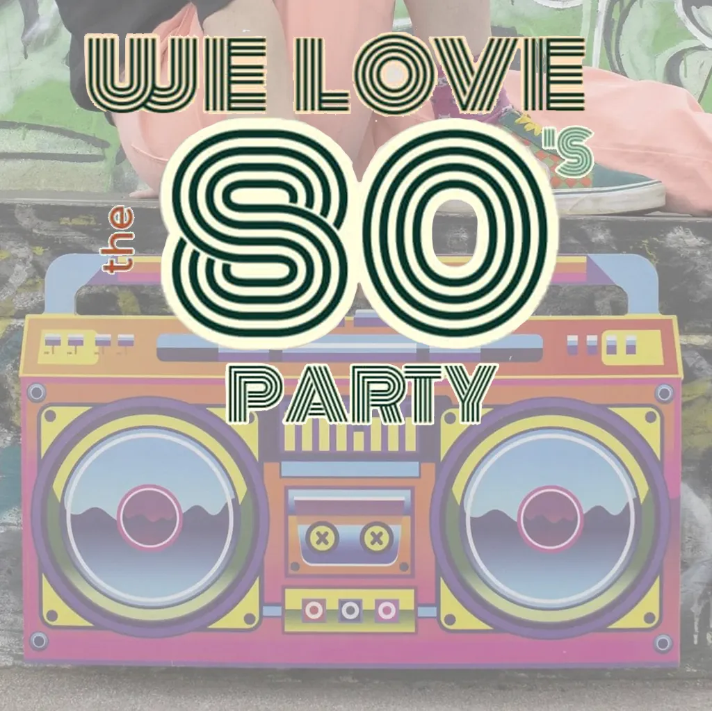 We Love the 80s