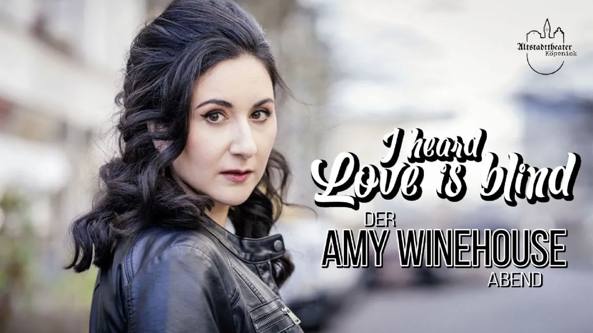I heard love is blind – der Amy Winehouse Abend