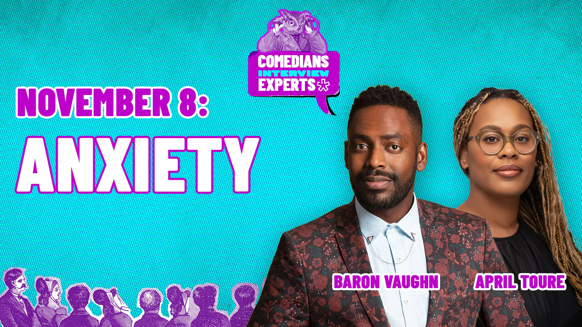Comedians Interview Experts: Thriving With Anxiety with Baron Vaughn and Dr. April Toure