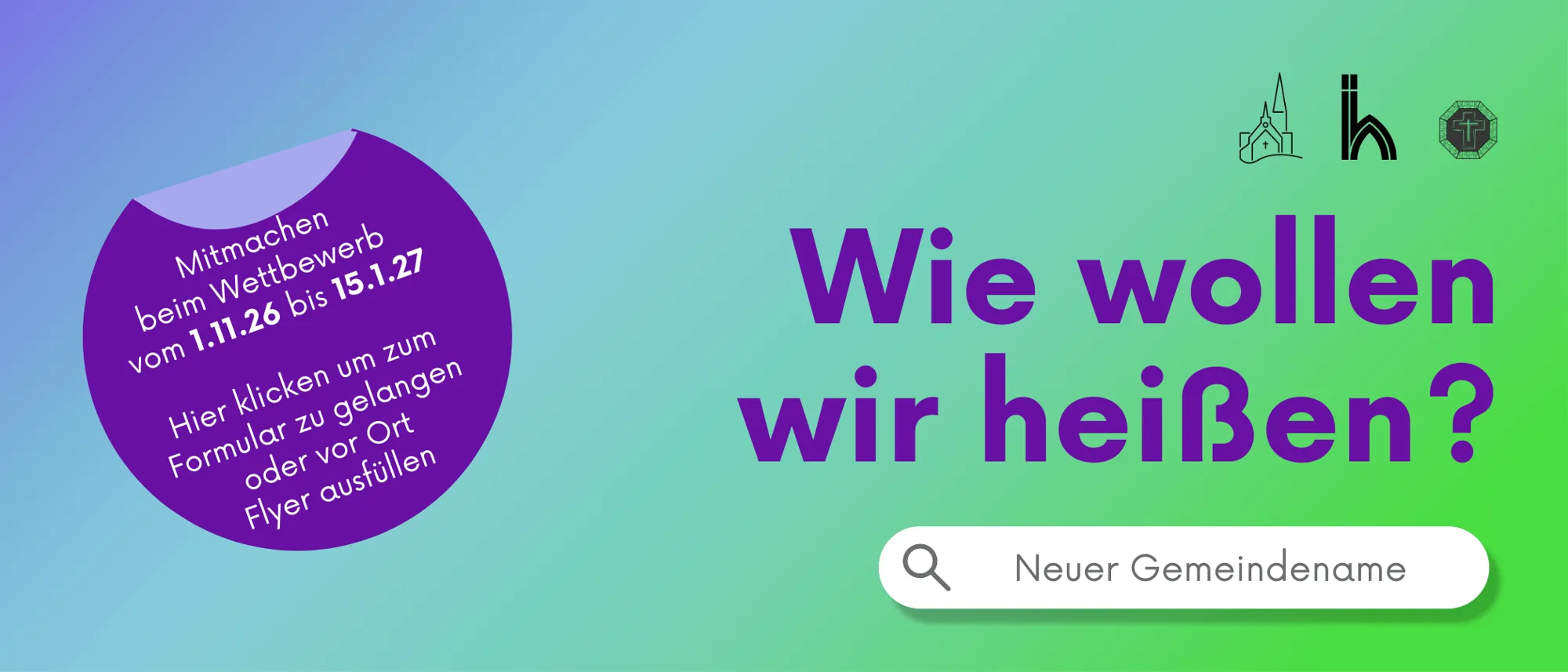 Wie wollen wir heißen? Namensprozess für die Fusionsgemeinde (Wettbewerb)