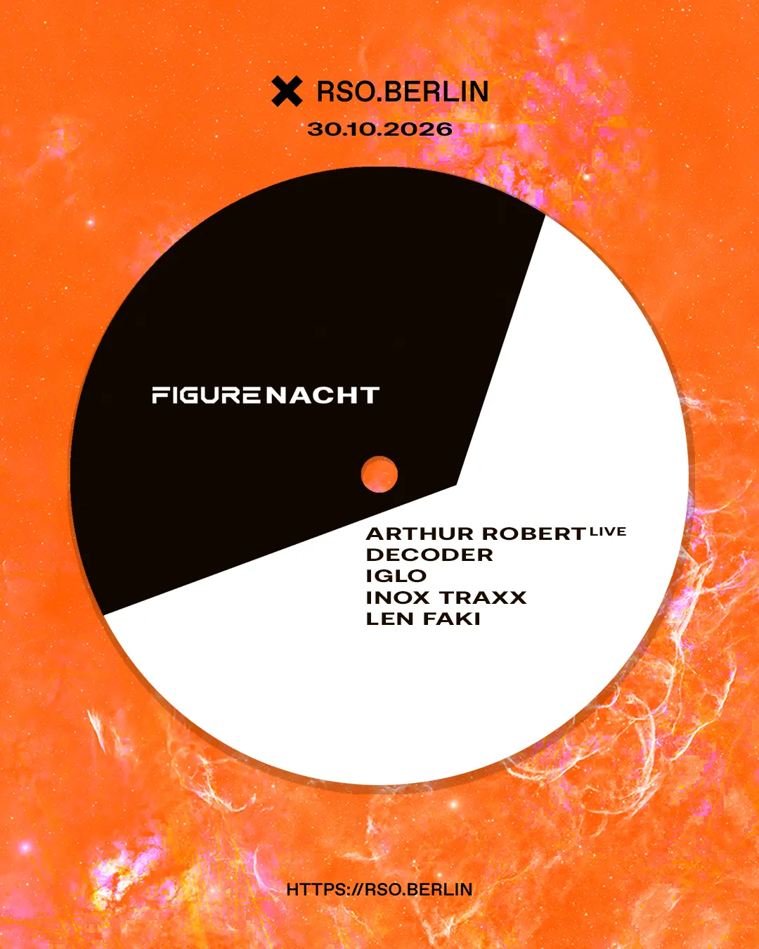 FIGURE NACHT w/ Len Faki, Arthur Robert live, Decoder, IGLO, and Inox Traxx