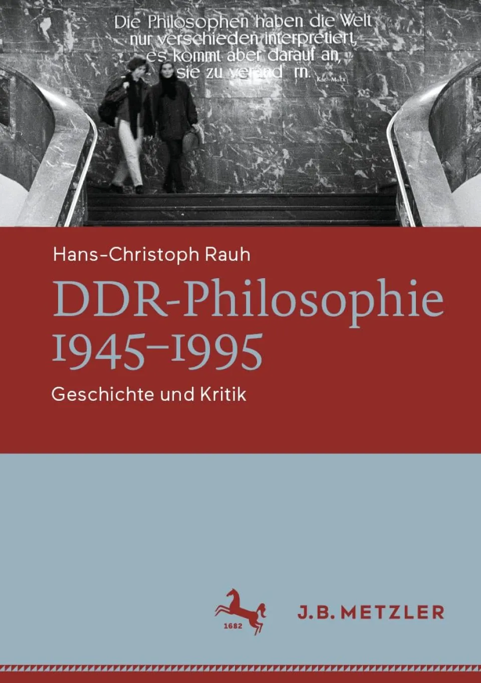 DDR-Philosophie 1945–1995. Vom Schließen und Aufstoßen der Fenster