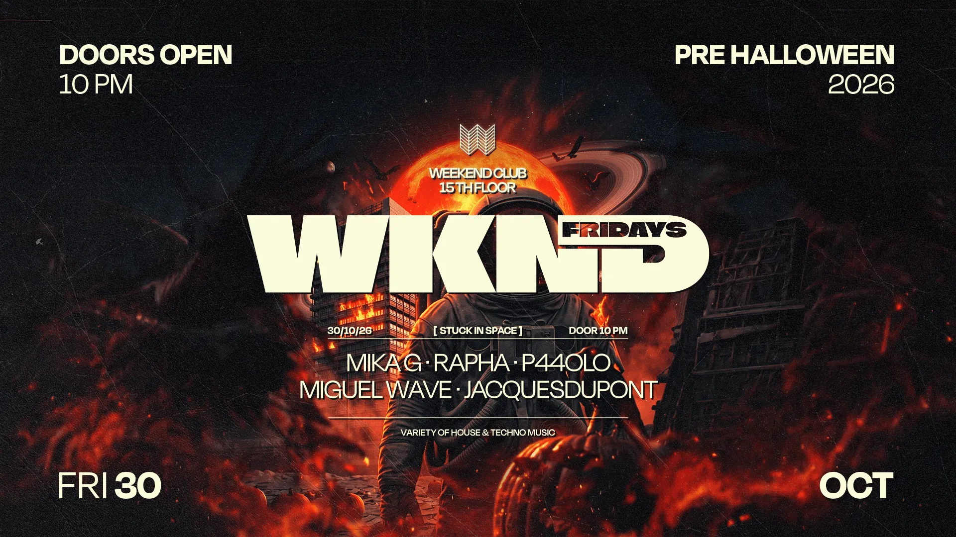WKND X STUCK IN SPACE – PRE HALLOWEEN