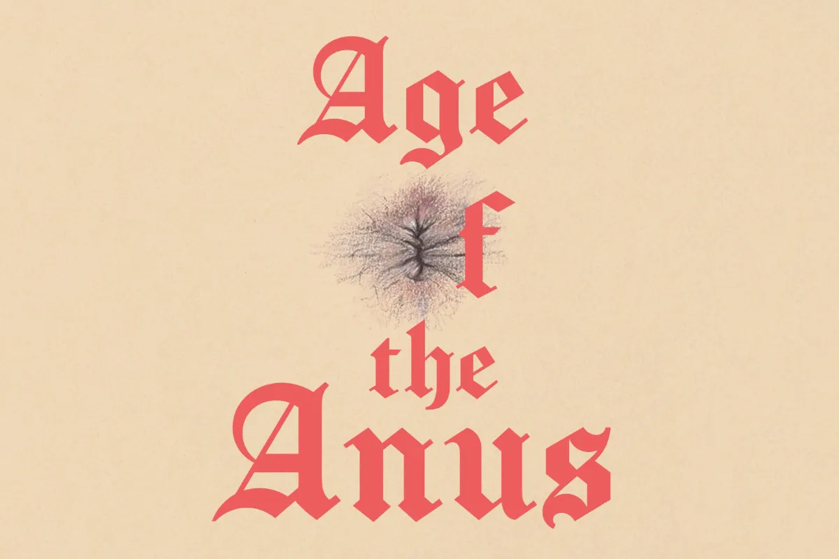 Age of the Anus
