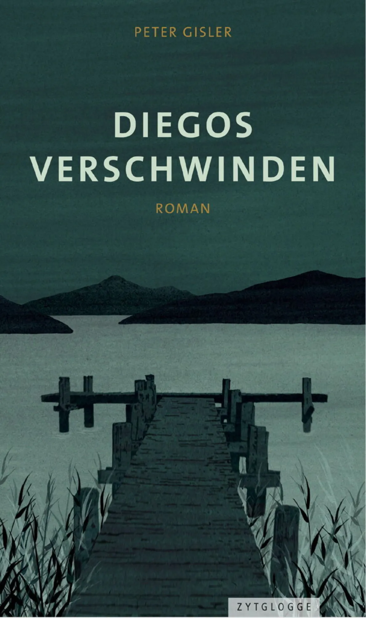 Peter Gisler ● Diegos Verschwinden
