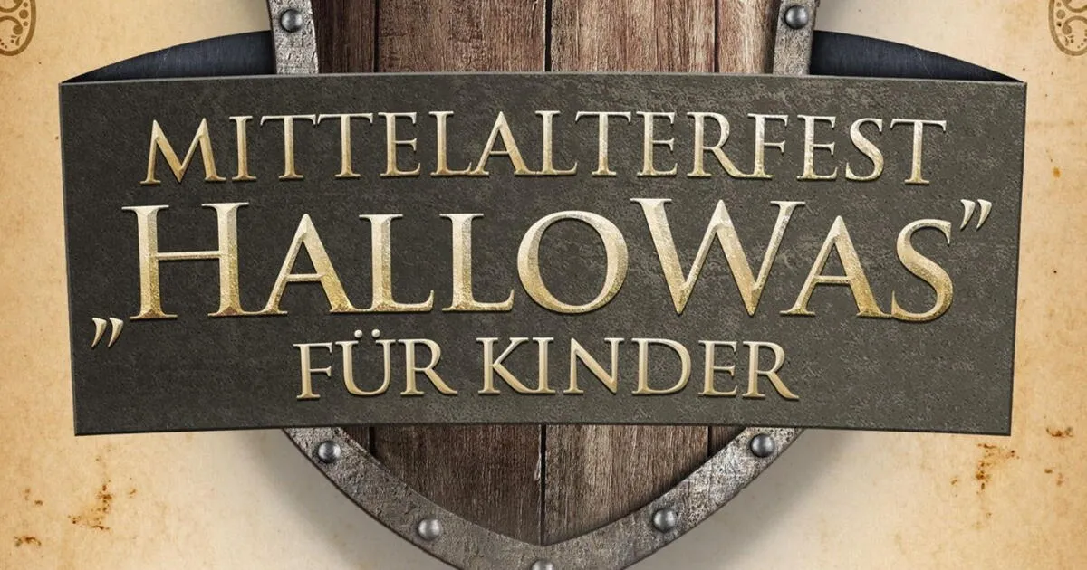 Mittelalterfest "HalloWas" für Kinder