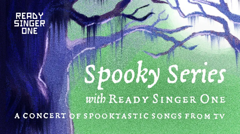 Ready Singer One: Spooky Series