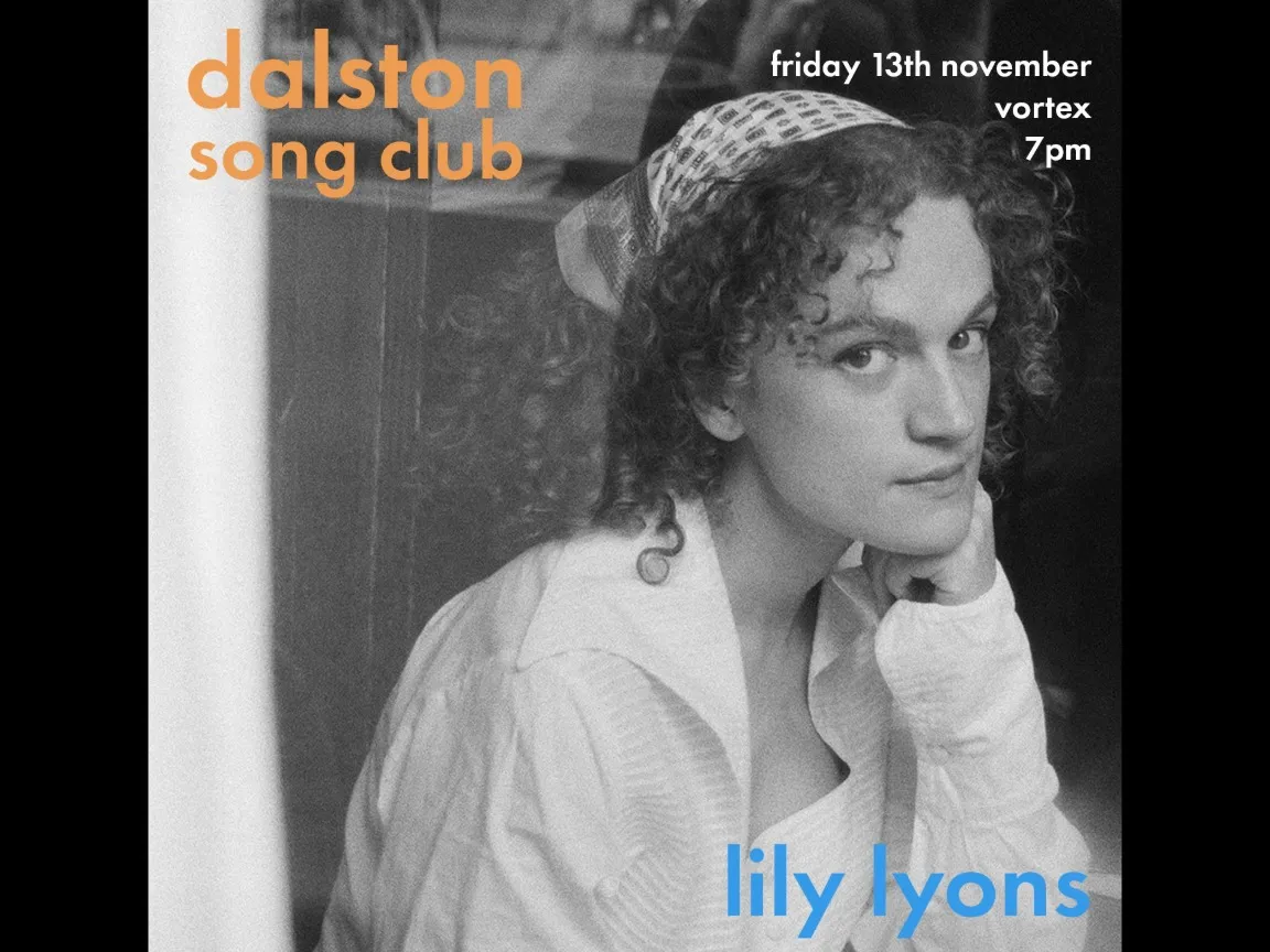 Dalston Song Club: Lily Lyons (Downstairs)