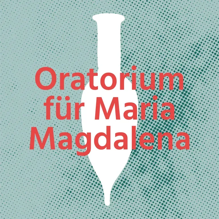 Oratorium für Maria Magdalena