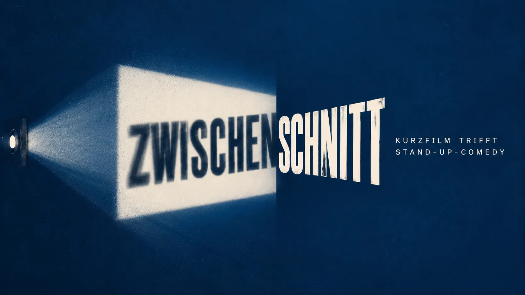 "Zwischenschnitt" - Kurzfilm meets Comedy