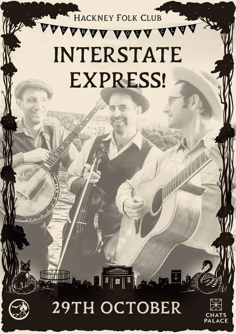 Hackney Folk Club - Interstate Express