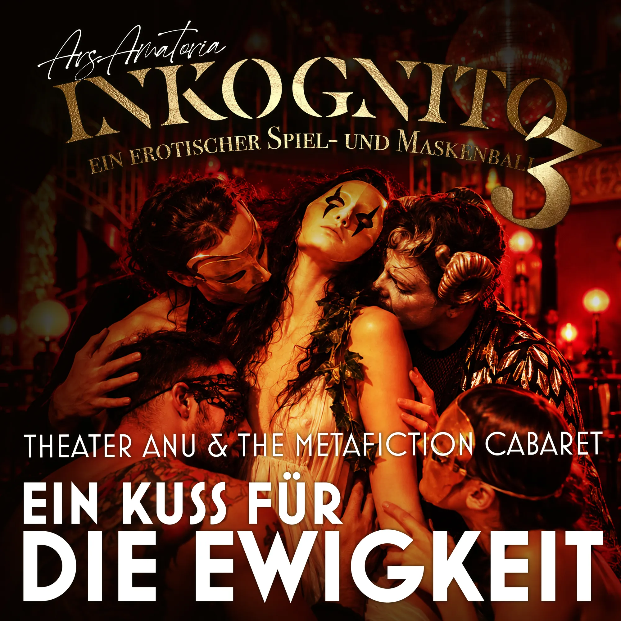 Theater ANU – INKOGNITO III Ein Kuss für die Ewigkeit