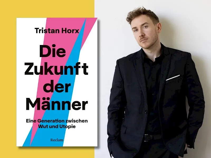 Tristan Horx: Die Zukunft der Männer. Eine Generation zwischen Wut und Utopie