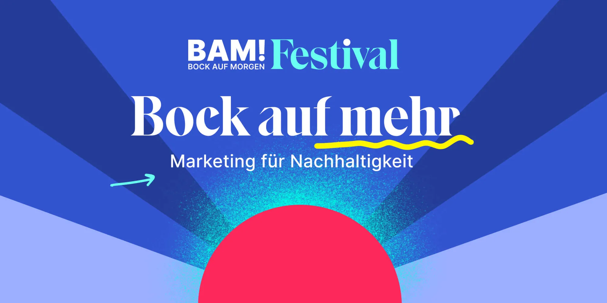 Das BAM! Bock auf Morgen Festival