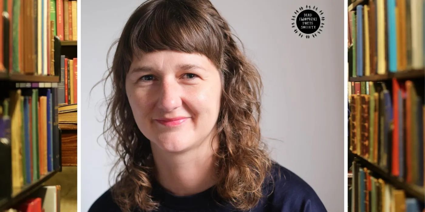 Learning from Dead [Women] Poets: Poetry Workshop with Clare Pollard