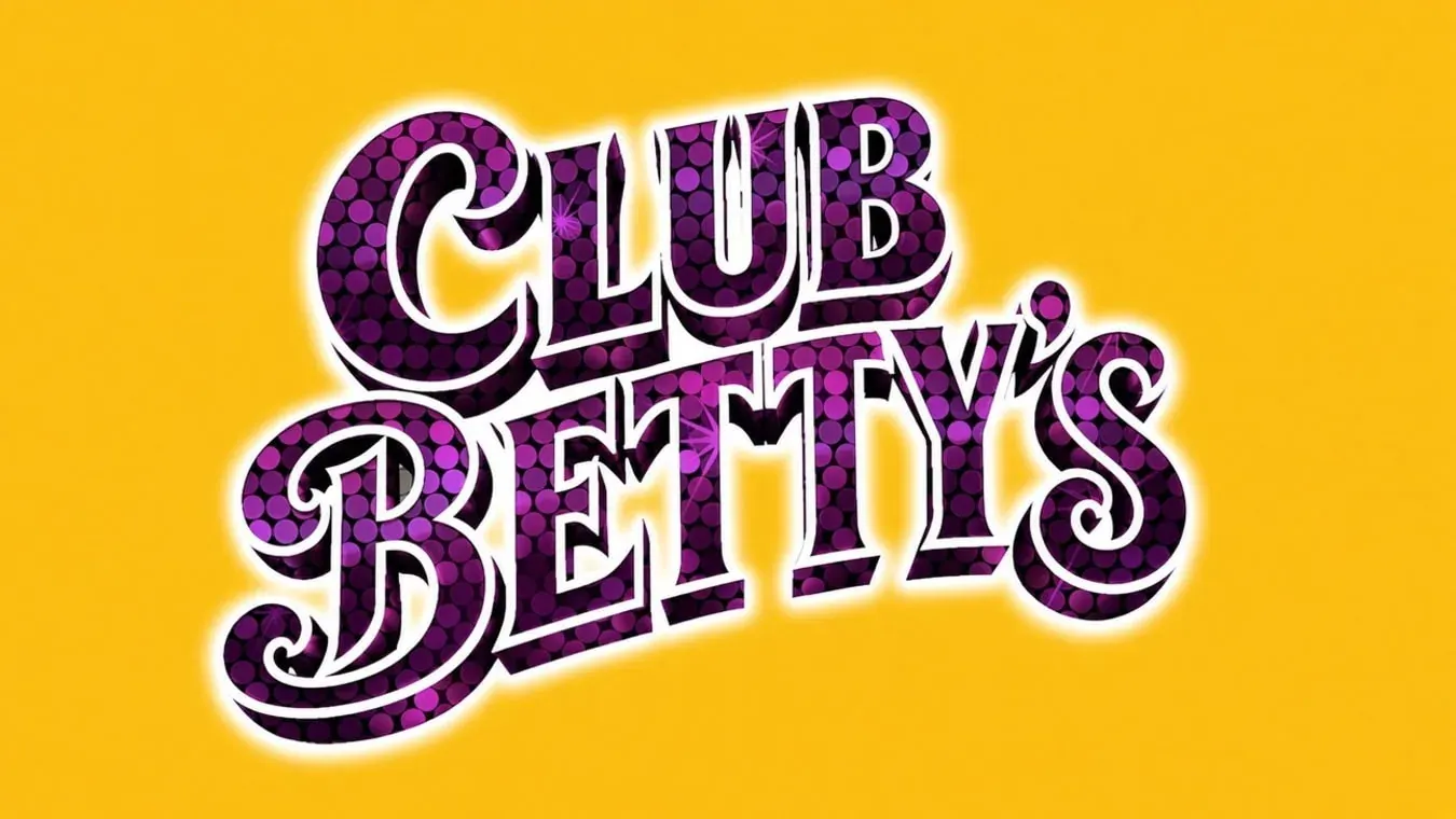 Club Betty’s Drag Show & Dance