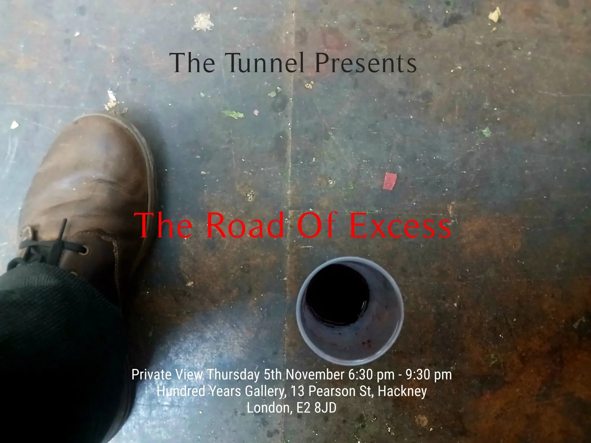 The Tunnel present The Road of Excess