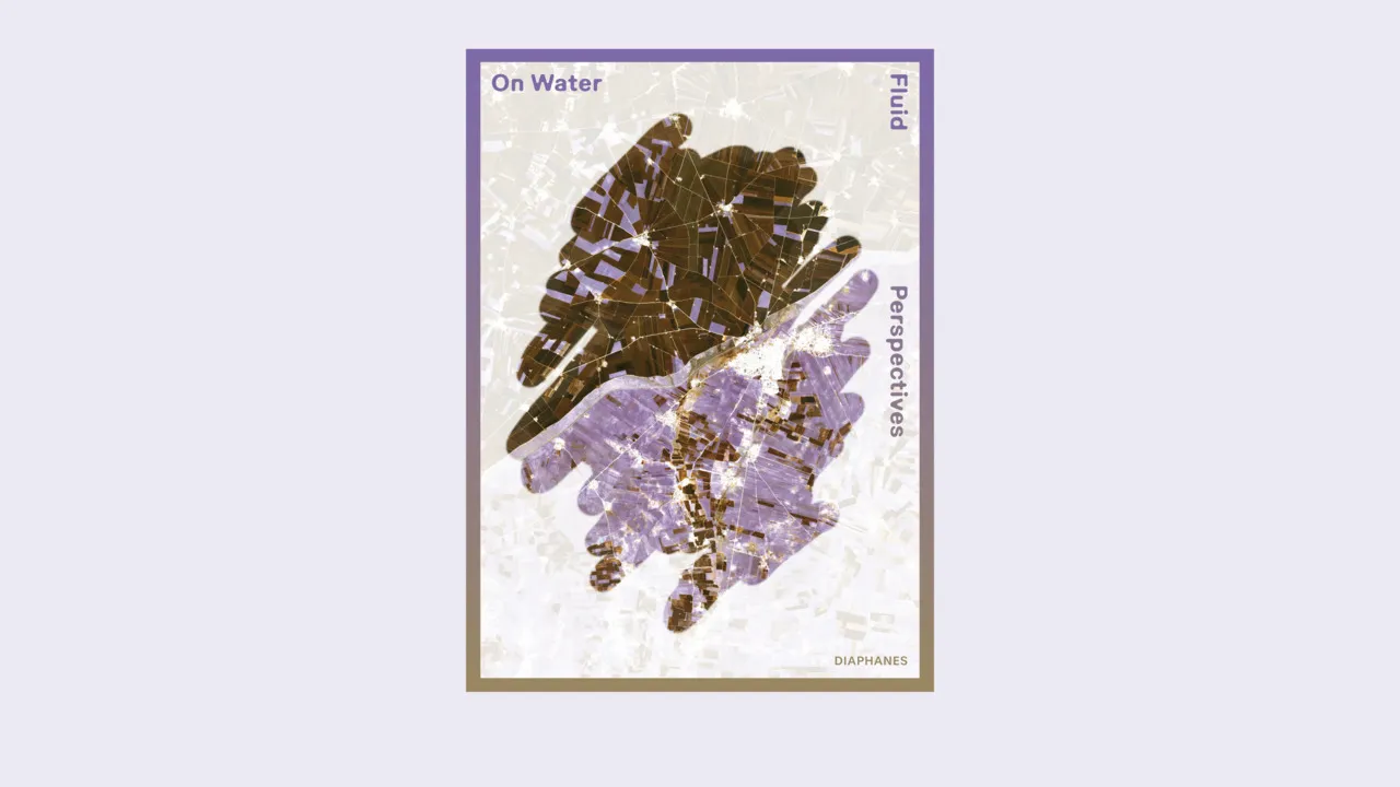 On Water. Fluid Perspectives