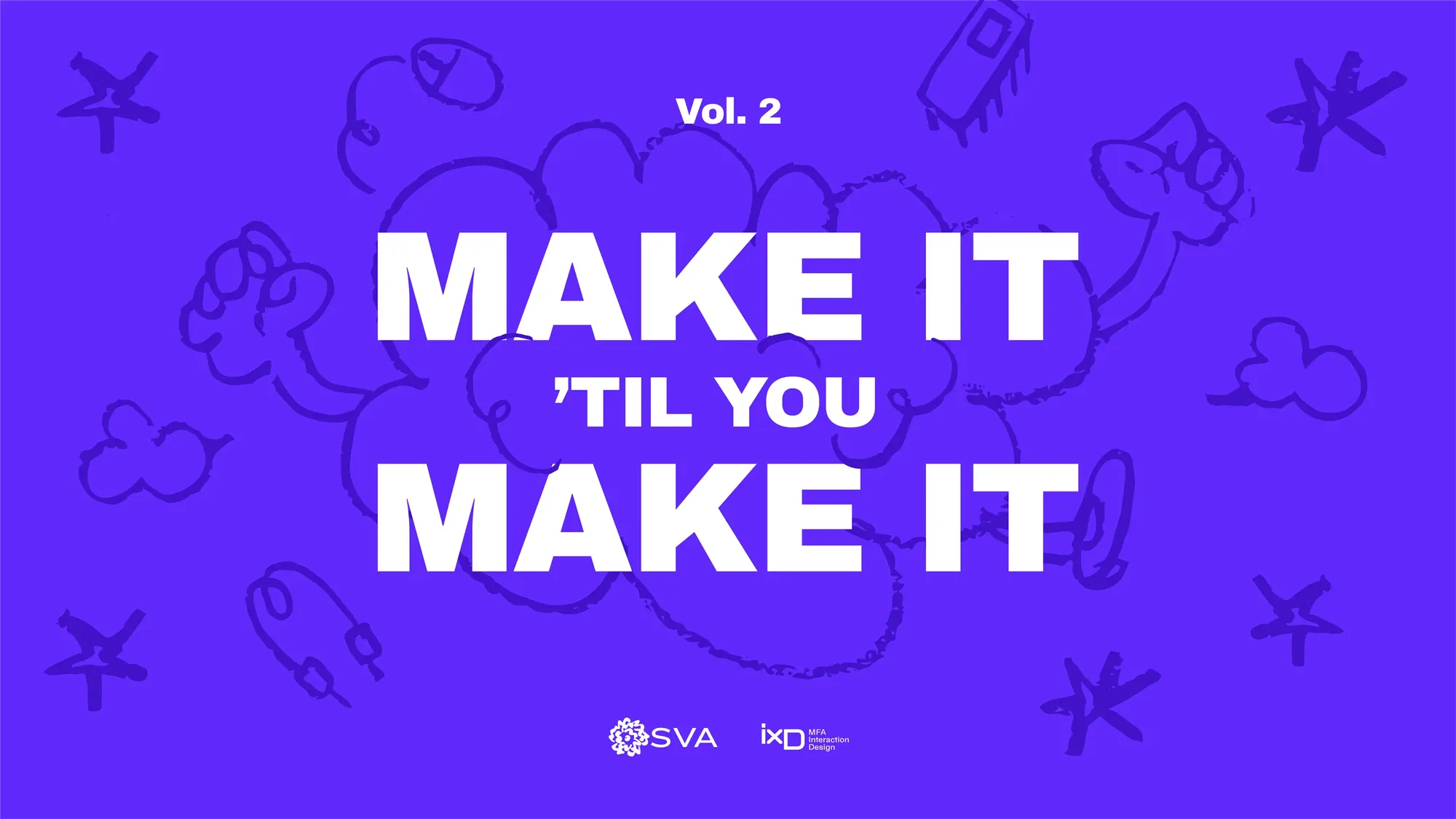 Make It ’Til You Make It, Vol.2