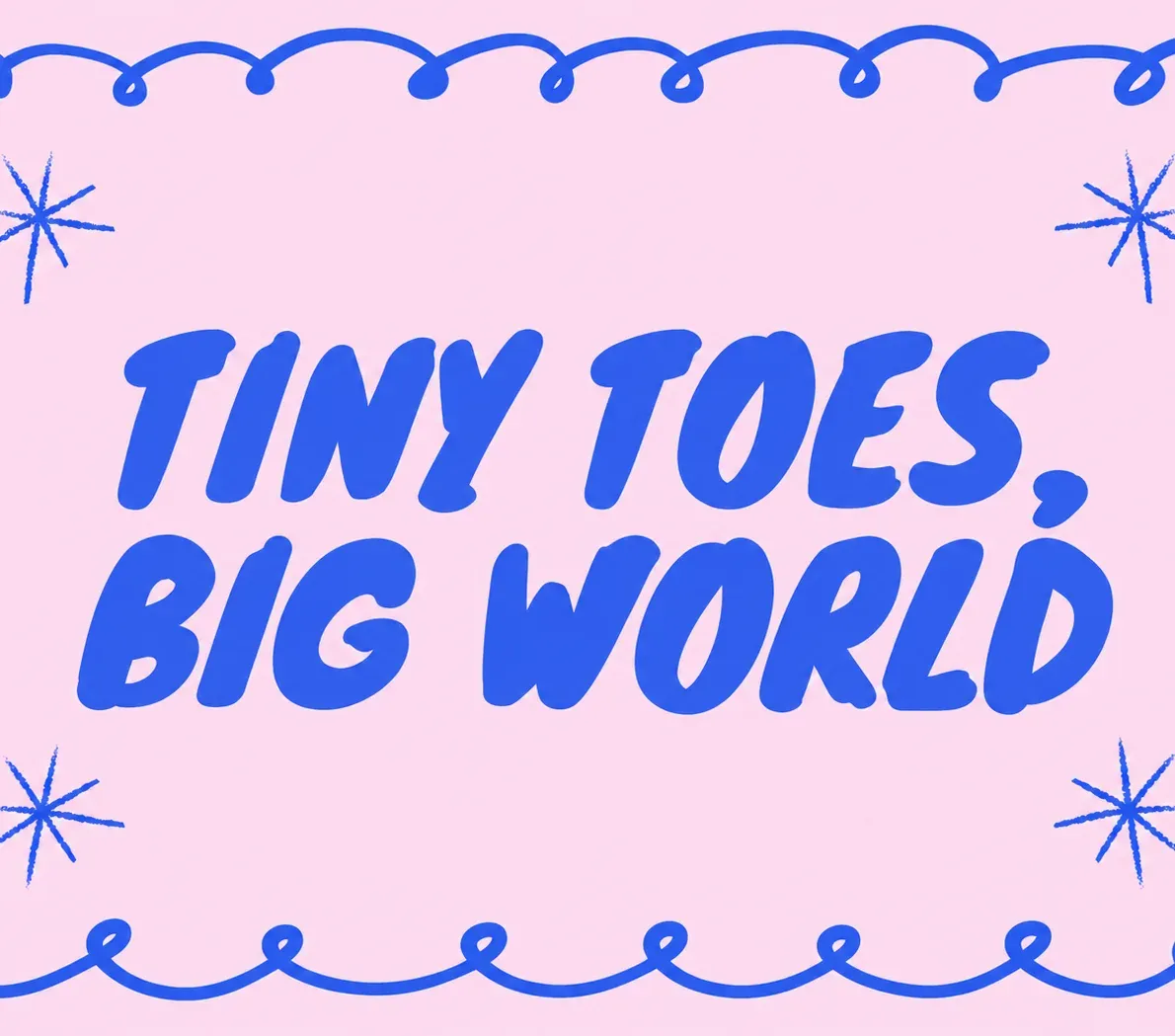 Kinderkultur: Tiny Toes, Big World