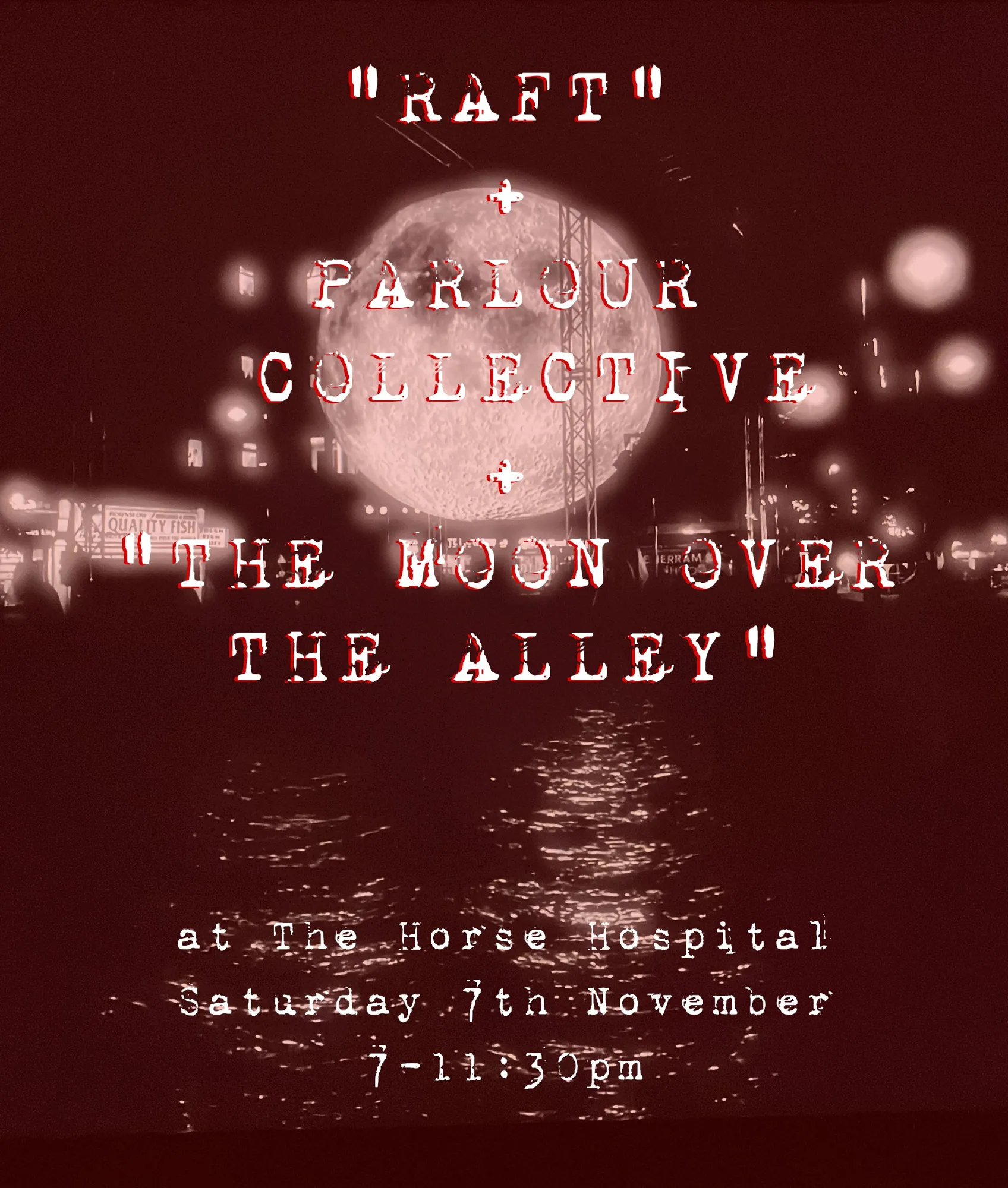 'RAFT' & The Parlour Collective & 'The Moon Over The Alley'