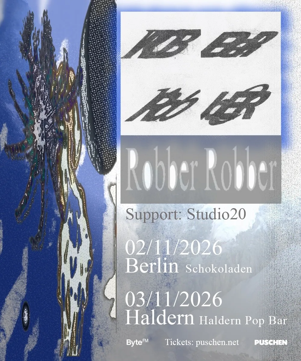 puschen & little league shows prsnt: Robber Robber (exp-indie-rock, us) + studio20 (alt-pop, uk)