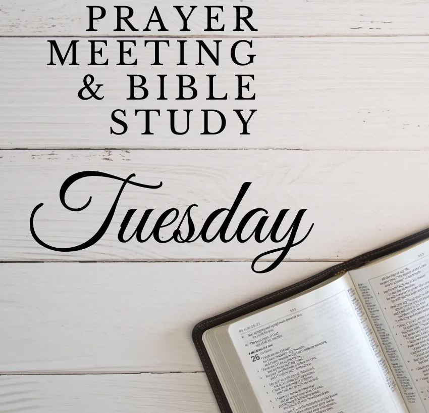 Tuesday Prayer & Bible Study