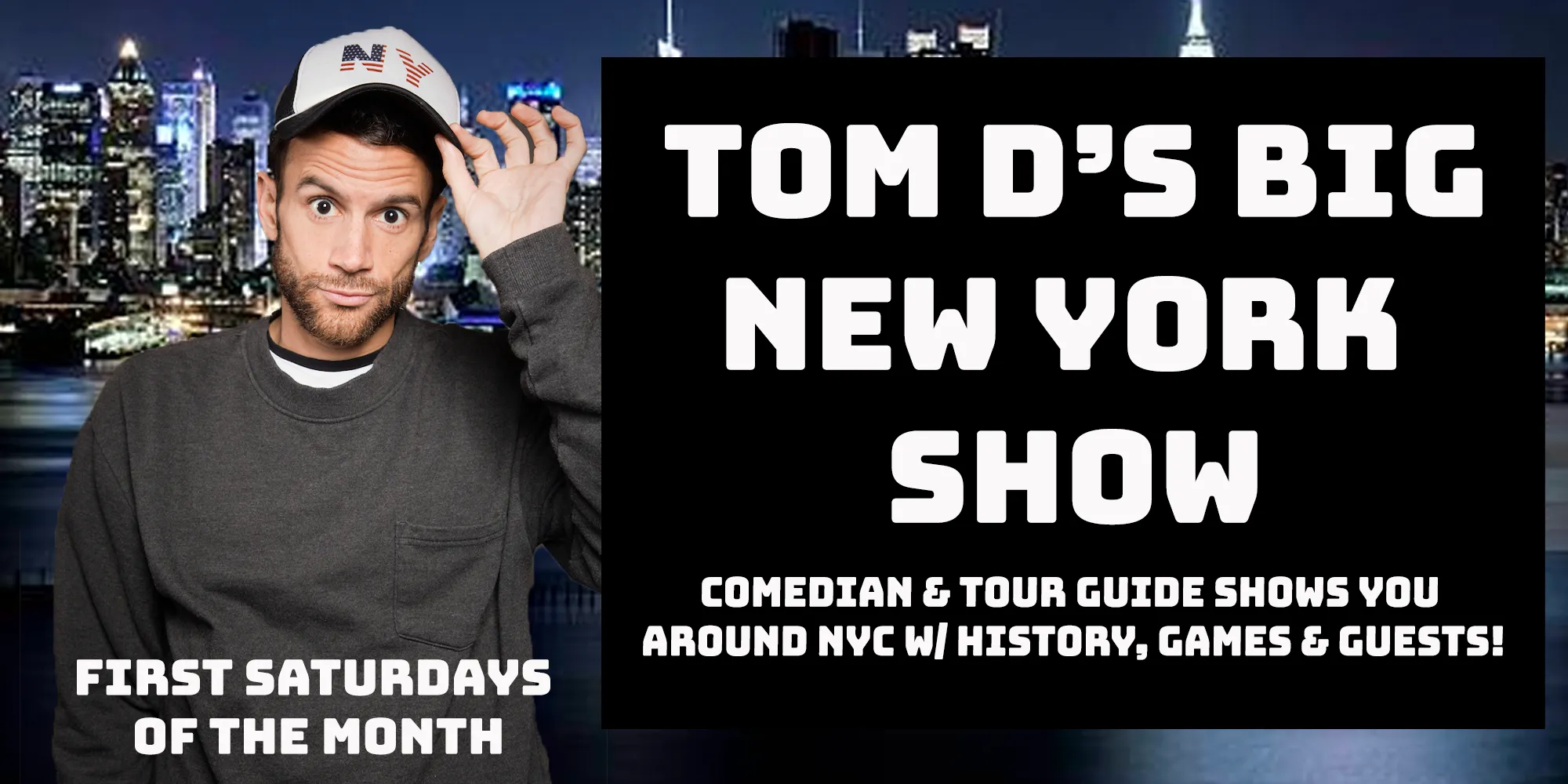 Tom D's Big New York Show (NYCF)