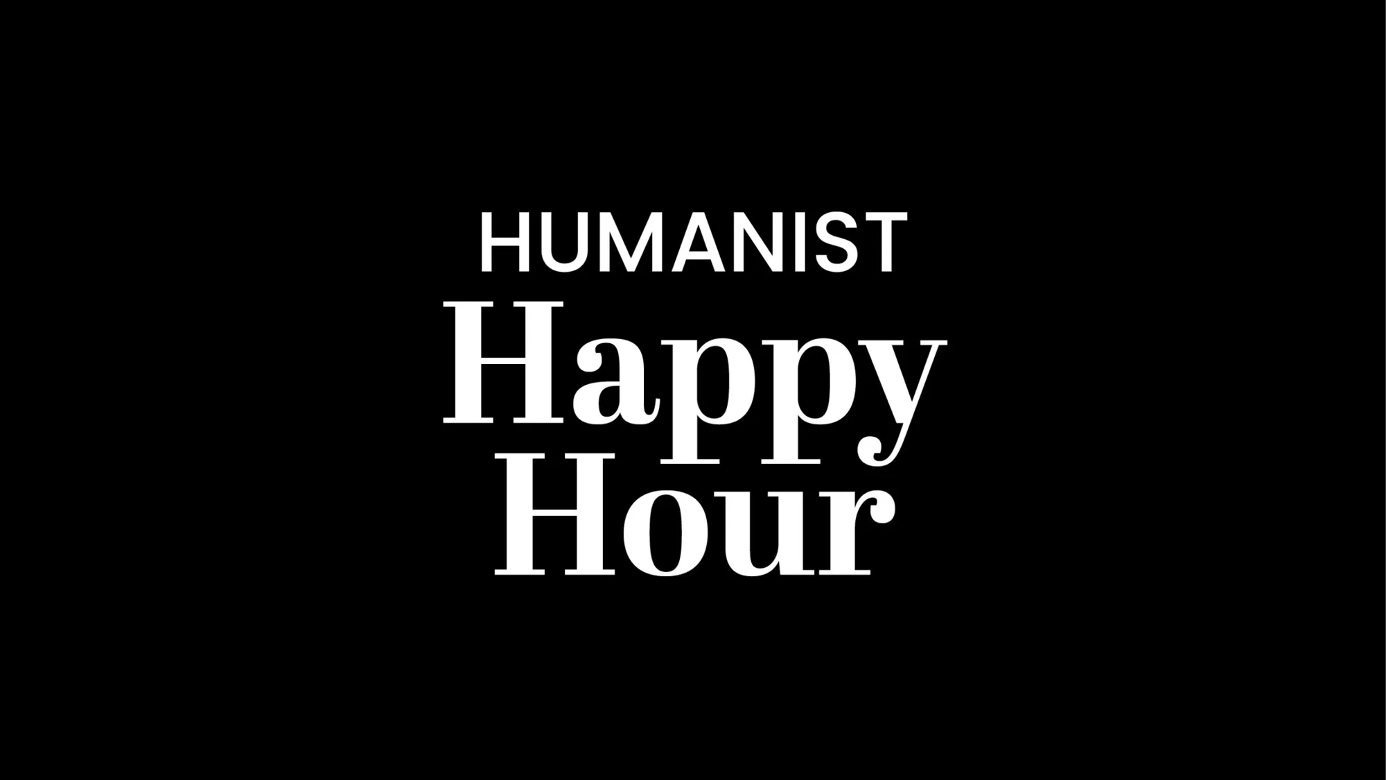 Humanist Happy Hour