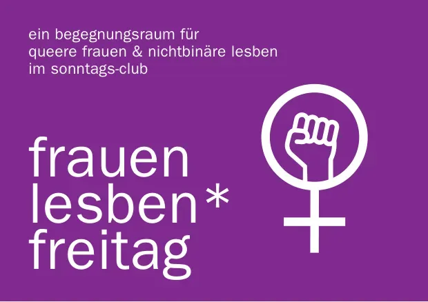 FrauenLesben*Freitag – Der Abend für queere Frauen und nichtbinäre Lesben